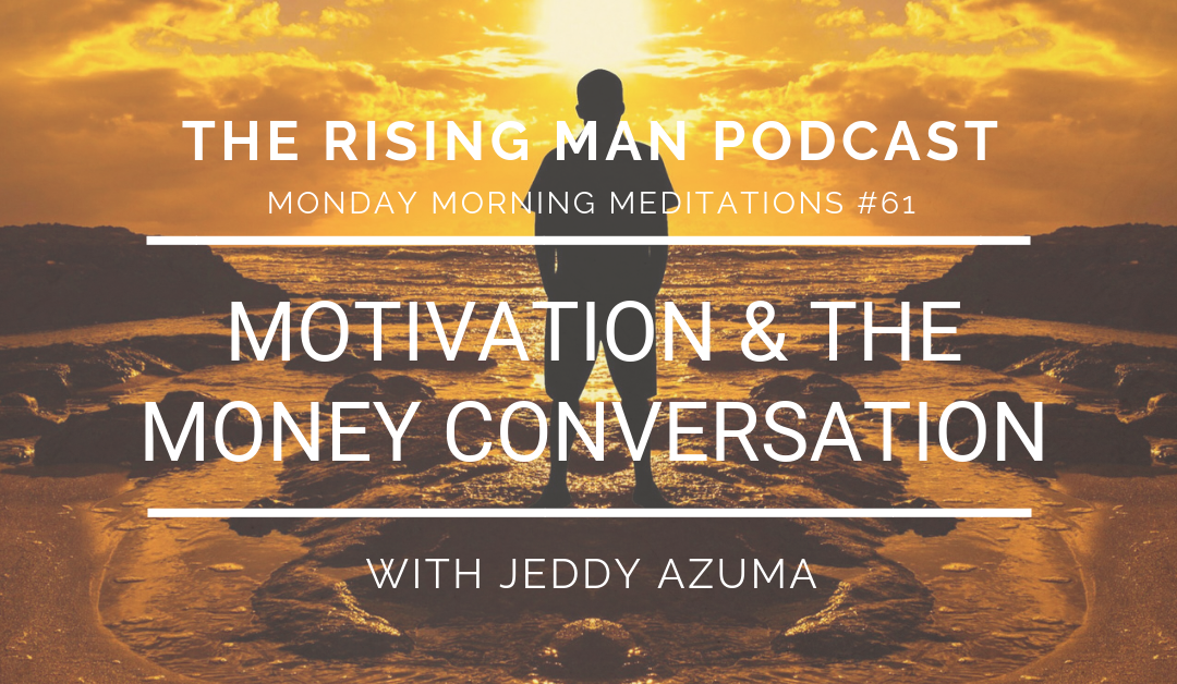 MMM 061 – Motivation & The Money Conversation