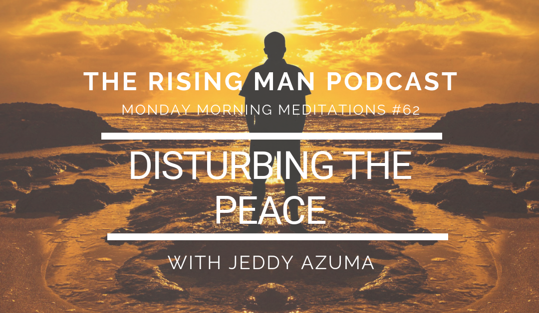 MMM 062 – Disturbing The Peace