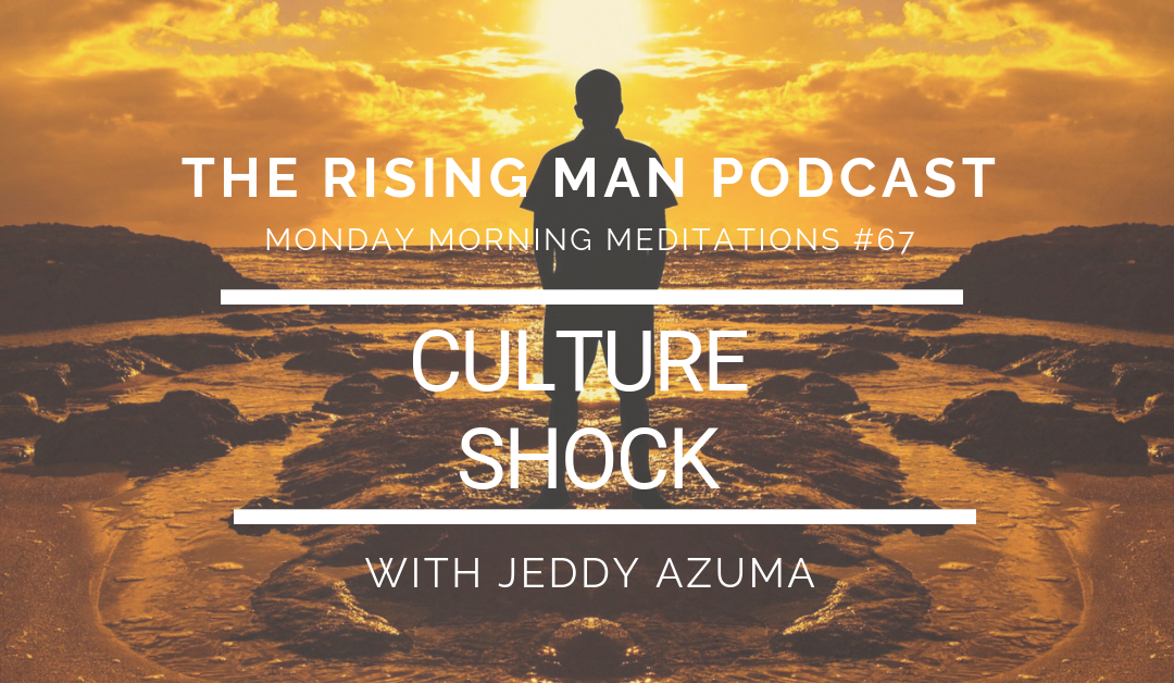 MMM 067 – Culture Shock